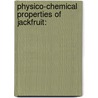 Physico-chemical Properties of Jackfruit: door Chayon Goswami
