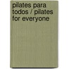 Pilates para todos / Pilates for Everyone door Jose Rodriguez