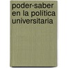 Poder-Saber en la política universitaria door RaúL. Alberto Álvarez Ortega