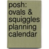 Posh: Ovals & Squiggles Planning Calendar door Llc Andrews Mcmeel Publishing