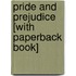 Pride and Prejudice [With Paperback Book]