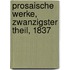 Prosaische Werke, Zwanzigster Theil, 1837