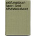Prüfungsbuch Sport- und Fitnesskaufleute