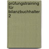 Prüfungstraining für Bilanzbuchhalter 2 by Jörg Kuntzmann