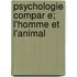 Psychologie Compar E; L'Homme Et L'Animal