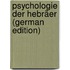 Psychologie Der Hebräer (German Edition)