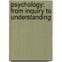 Psychology: From Inquiry to Understanding