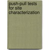 Push-pull Tests for Site Characterization by Jonathan David Istok