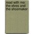 Read With Me: The Elves And The Shoemaker
