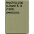 Reading Pop Culture & Ix Visual Exercises