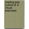Reading Pop Culture & Ix Visual Exercises door Jeffrey Ousborne