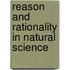 Reason and Rationality in Natural Science