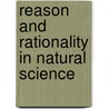 Reason and Rationality in Natural Science by Nicholas Rescher