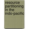 Resource partitioning in the Indo-Pacific door Reem Al Mealla