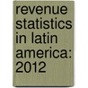 Revenue Statistics in Latin America: 2012 door Not Available