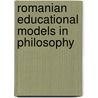 Romanian Educational Models In Philosophy by Gabriela Pohoata