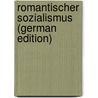 Romantischer Sozialismus (German Edition) by Rubinstein Sigmund