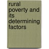 Rural Poverty and its Determining Factors door Prabha Bhola