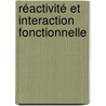 Réactivité Et Interaction Fonctionnelle by Sounkalo Djibo