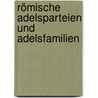 Römische Adelsparteien und Adelsfamilien door Munzer