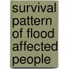 Survival Pattern Of Flood Affected People door Md. Kamrujjaman