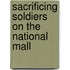 Sacrificing Soldiers on the National Mall