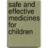 Safe and Effective Medicines for Children