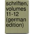 Schriften, Volumes 11-12 (German Edition)