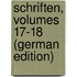 Schriften, Volumes 17-18 (German Edition)