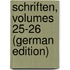 Schriften, Volumes 25-26 (German Edition)