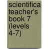 Scientifica Teacher's Book 7 (Levels 4-7) by Lawrie Ryan