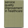 Service Quality Improvement In Healthcare door Shewit Woldegebriel