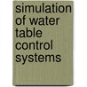 Simulation of Water Table Control Systems door Joshua Owusu-Sekyere