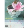 Small Bites: Mindfulness for Everyday Use by Annabelle Zinser