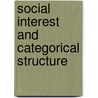 Social Interest and Categorical Structure door Jeffers Chertok