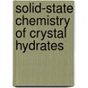 Solid-State Chemistry of Crystal Hydrates door Maurice Oduor Okoth