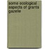 Some Ecological Aspects of Grants Gazelle
