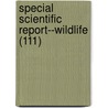 Special Scientific Report--Wildlife (111) door United States Bureau of Wildlife