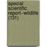 Special Scientific Report--Wildlife (131) door United States Bureau of Wildlife