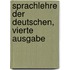 Sprachlehre der Deutschen, Vierte Ausgabe