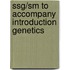 Ssg/sm To Accompany Introduction Genetics