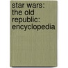 Star Wars: The Old Republic: Encyclopedia door James Jones