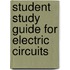 Student Study Guide for Electric Circuits