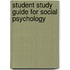 Student Study Guide for Social Psychology