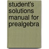 Student's Solutions Manual for Prealgebra door Margaret L. Lial