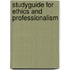 Studyguide for Ethics and Professionalism
