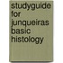 Studyguide for Junqueiras Basic Histology