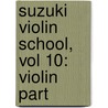 Suzuki Violin School, Vol 10: Violin Part door Alfred Publishing