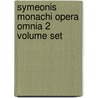 Symeonis Monachi Opera Omnia 2 Volume Set door Symeon of Durham