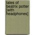 Tales of Beatrix Potter [With Headphones]